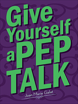 cover image of Give Yourself a Pep Talk